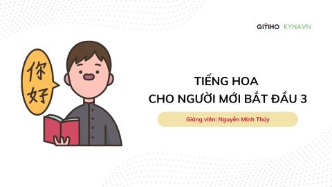 Tiếng Hoa cho người mới bắt đầu 3
